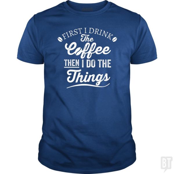 Drink Coffee Then Do The Things Online Hot Sale - Image 5